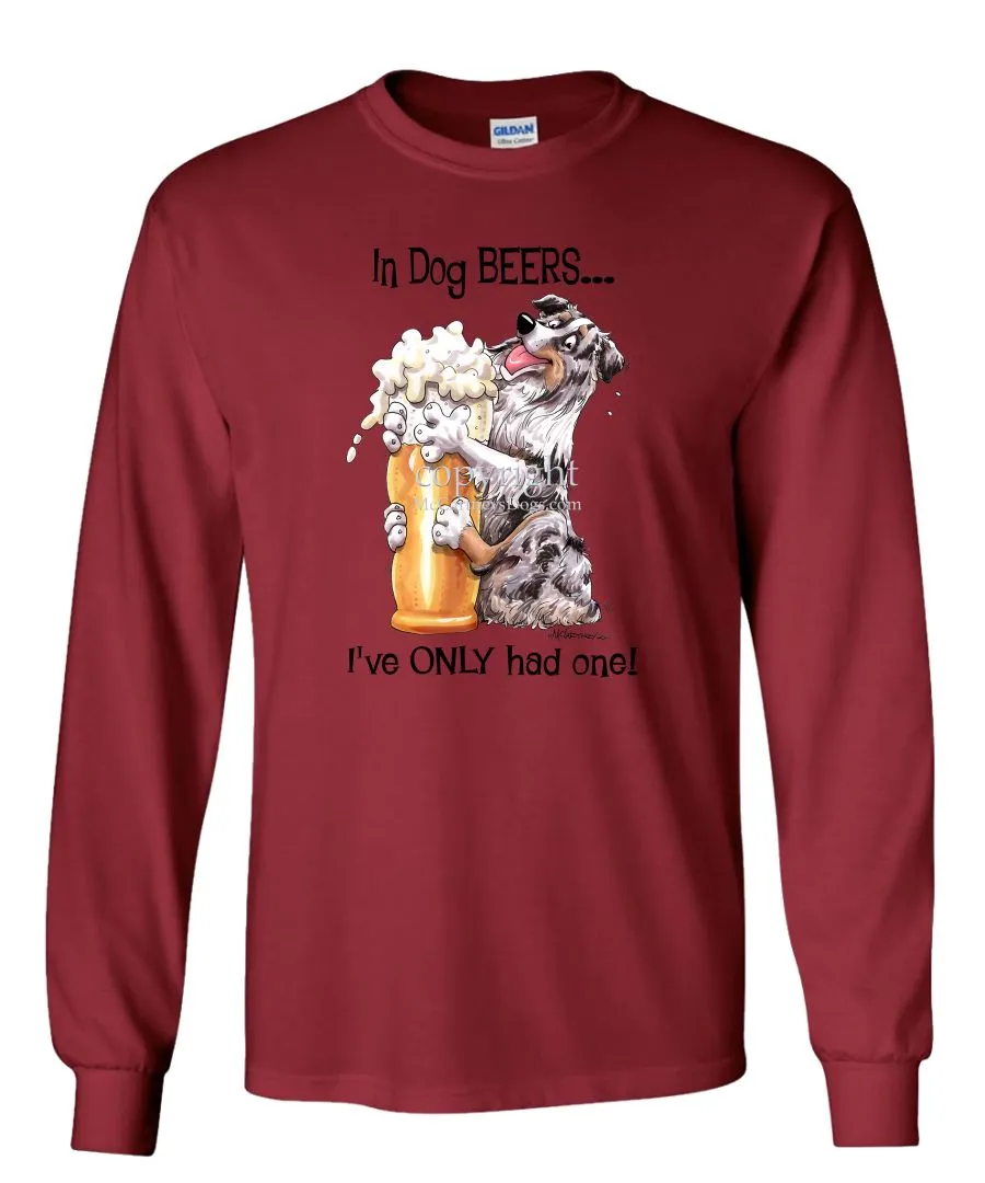 Australian Shepherd  Blue Merl - Dog Beers - Long Sleeve T-Shirt