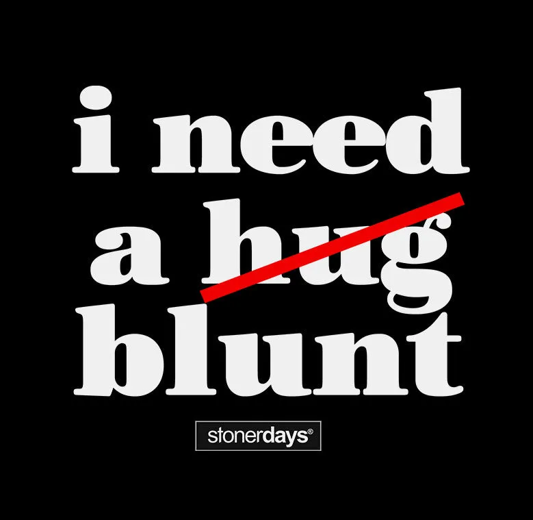 I Need A Blunt Men's Tank