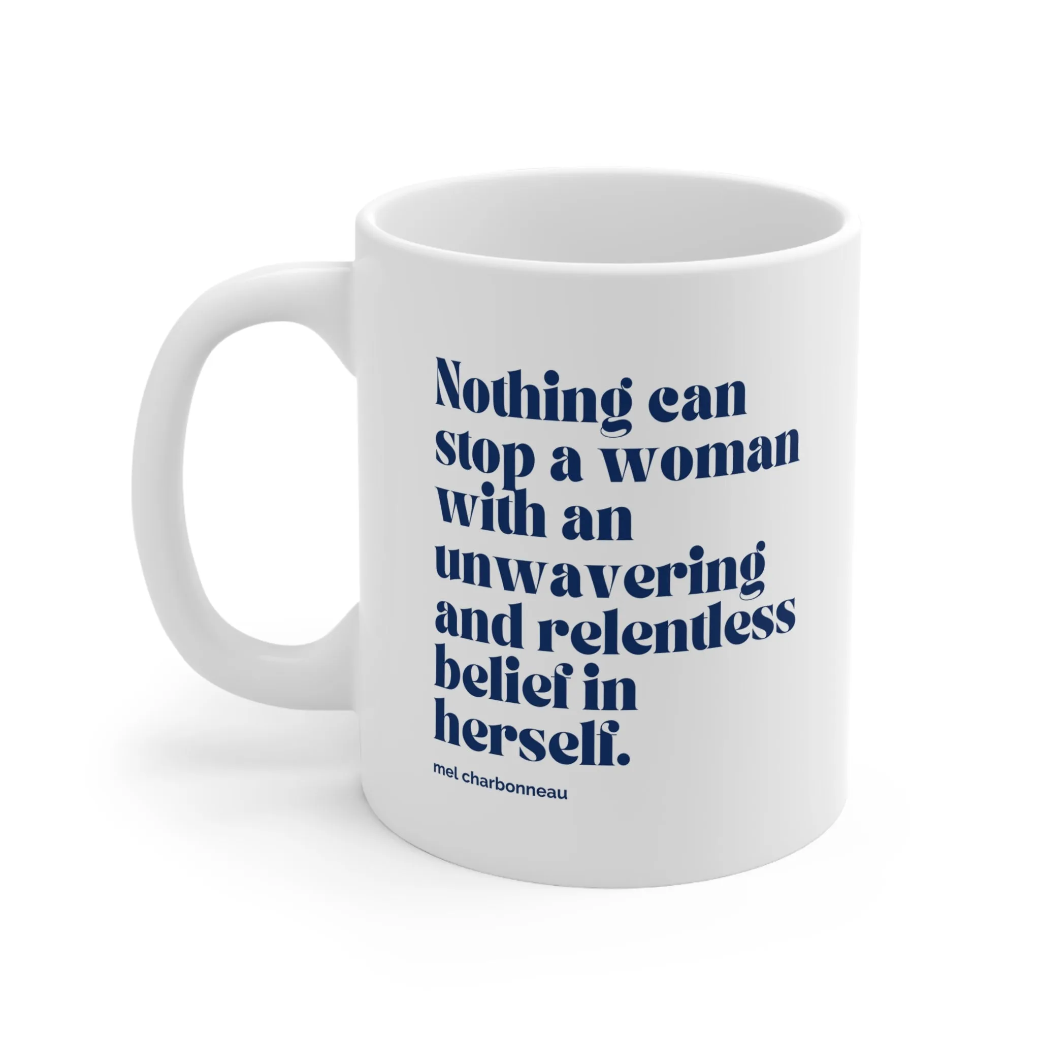 Nothing Can Stop a Woman Mug